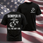 US Marine Veteran T-Shirt – Semper Fi Till The Day I Die