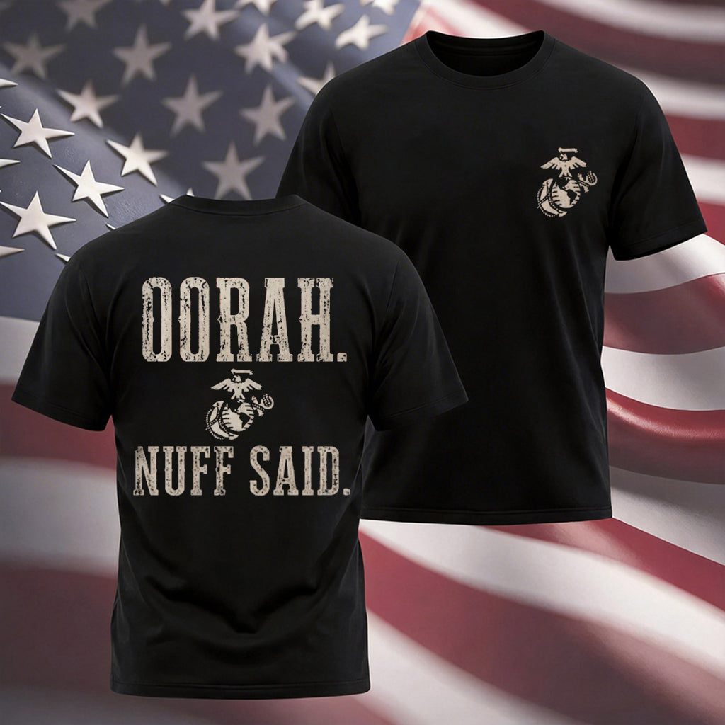 OORAH. NUFF SAID. Marine Back Print T-Shirt